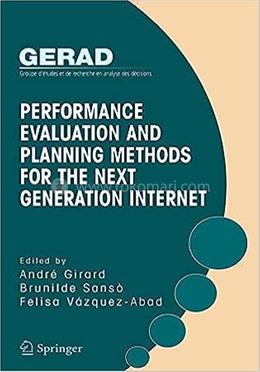Performance Evaluation and Planning Methods for the Next Generation Internet image