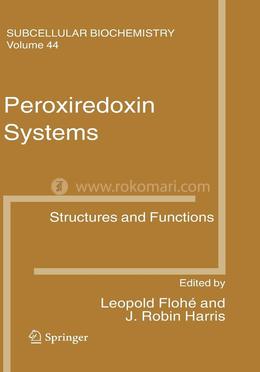 Peroxiredoxin Systems: Structures and Functions: 44 (Subcellular Biochemistry) image