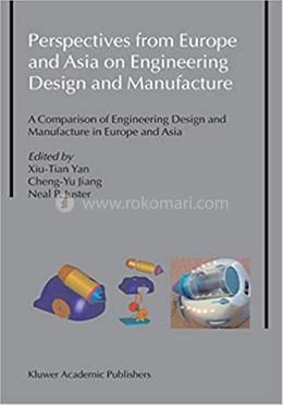Perspectives from Europe and Asia on Engineering Design and Manufacture image
