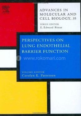 Perspectives on Lung Endothelial Barrier Function: Volume 35 image