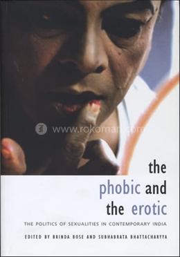 The Phobic And The Erotic