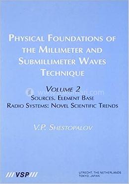 Physical Foundations of the Millimeter and Submillimeter Waves Technique - Volume 2 image