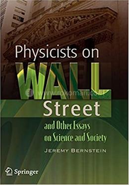 Physicists on Wall Street and Other Essays on Science and Society image