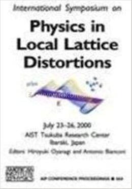 Physics in Local Lattice Distortions image
