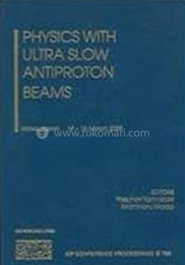 Physics with Ultra Slow Antiproton Beams - Volume:793 image