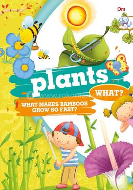 Plants What?