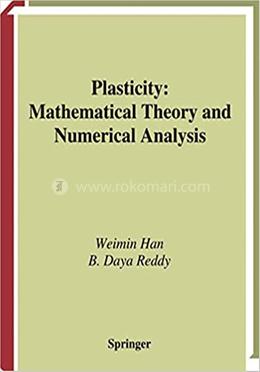 Plasticity: Mathematical Theory and Numerical Analysis image