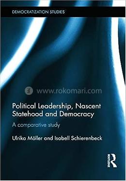 Political Leadership, Nascent Statehood and Democracy image