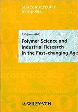 Polymer Science and Industrial Research in the Fast–changing Age image