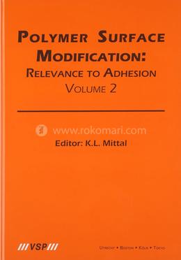 Polymer Surface Modification: Relevance to Adhesion, Volume 2 image