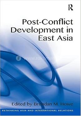 Post-Conflict Development in East Asia