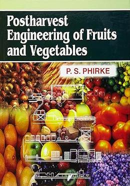 Postharvest Engineering of Fruits and Vegetables image