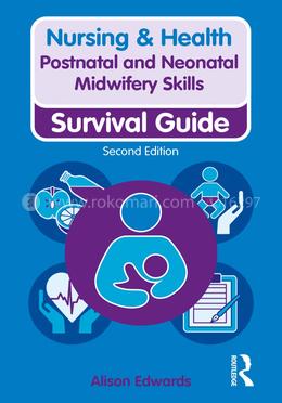 Postnatal and Neonatal Midwifery Skills: Survival Guide (Nursing and Health Survival Guides) image