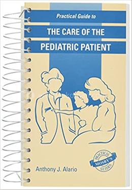 Practical Guide To The Care Of The Pediatric Patient image