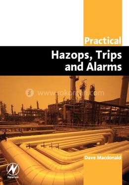 Practical Hazops, Trips and Alarms (Practical Professional Books from Elsevier) image
