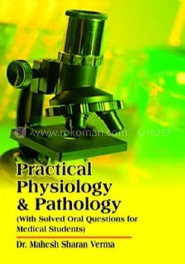 Practical Physiology and Pathology : With Solved Oral Questions for Medical Students image