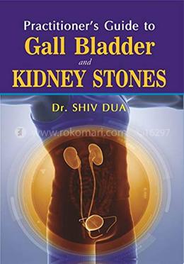 Practitioners Guide to Gall Bladder Stones and Kidney Stones image