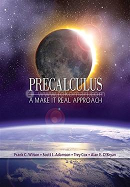 Precalculus A Make It Real Approach image