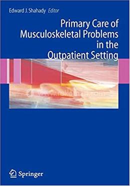 Primary Care of Musculoskeletal Problems in the Outpatient Setting image
