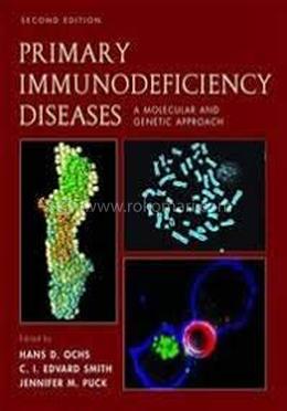 Primary Immunodeficiency Diseases 2Ed: A Molecular and Genetic Approach image