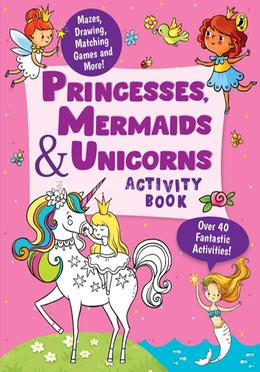 Princesses, Mermaids and Unicorns Activity Book image