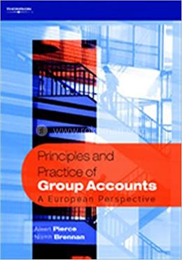 Principles And Practice Of Group Accounts: A European Perspective image