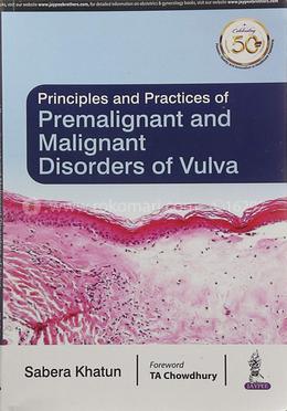 Principles And Practices Of Premalignant And Malignant Disorders Of Vulva image