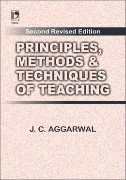 Principles, Methods and Techniques of Teaching