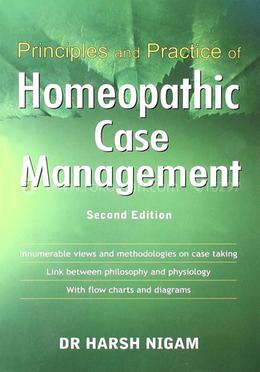 Principles and Practice of Homeopathic Case Management