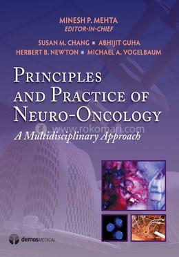 Principles and Practice of Neuro-Oncology: A Multidisciplinary Approach image