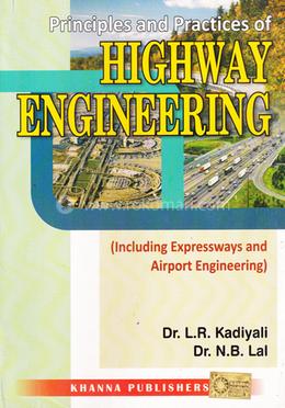 Principles and Practices of Highway Engineering image