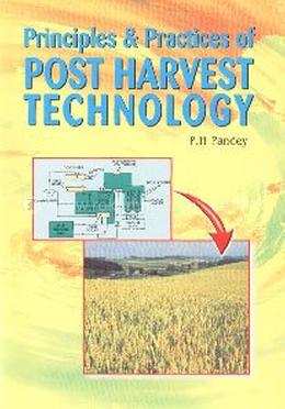 Principles and Practices of Post Harvest Technology image