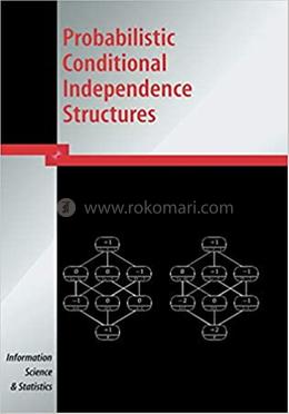 Probabilistic Conditional Independence Structures image