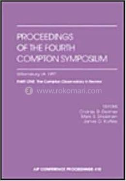 Proceedings Of The Fourth Compton Symposium, Part 1