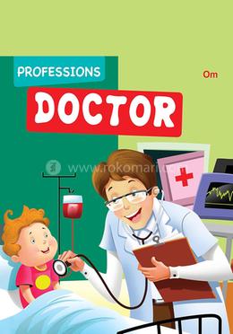 Professions : Doctor