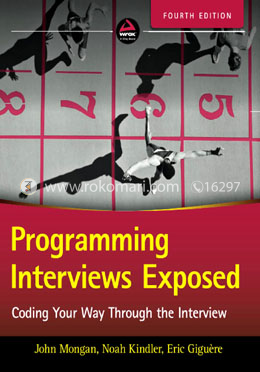 Programming Interviews Exposed: Coding Your Way Through the Interview image