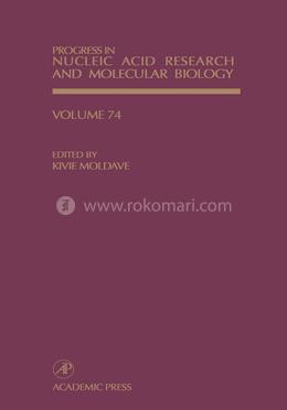 Progress in Nucleic Acid Research and Molecular Biology Volume 74 image