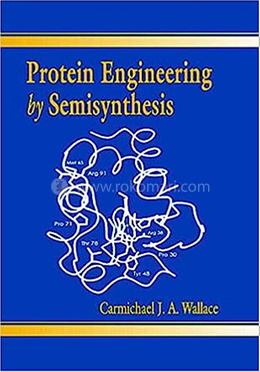 Protein Engineering by Semisynthesis image