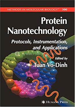 Protein Nanotechnology: Protocols, Instrumentation, and Applications image