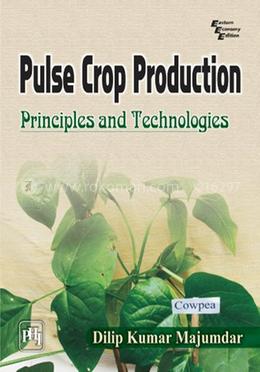 Pulse Crop Production : Principles and Technologies image