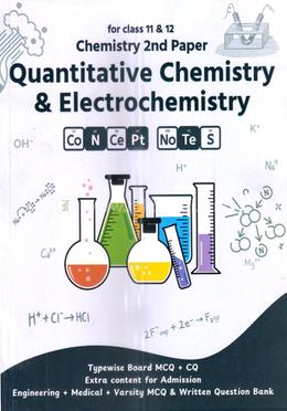 কোয়ান্টিটেটিভ কেমিস্ট্রি অ্যান্ড ইলেক্ট্রো কেমিস্ট্রি - Chemistry 2nd Paper