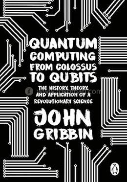 Quantum Computing from Colossus to Qubit