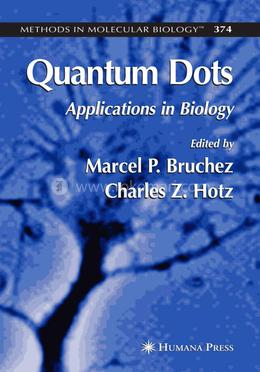 Quantum Dots: Applications in Biology: 374 (Methods in Molecular Biology) image