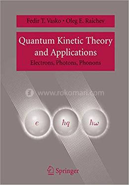 Quantum Kinetic Theory And Applications image