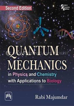 Quantum Mechanics in Physics and Chemistry with Applications to Biology image