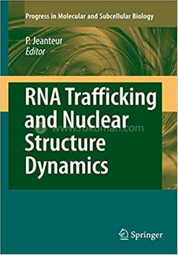 RNA Trafficking and Nuclear Structure Dynamics image