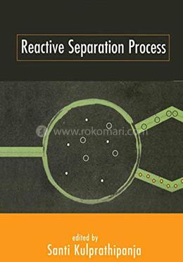 Reactive Separation Processes