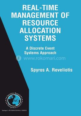 Real-Time Management of Resource Allocation Systems: A Discrete Event Systems image