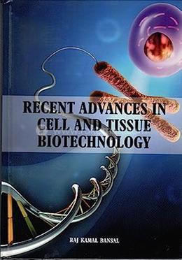 Recent Advances In Cell And Tissue Biotechnology image
