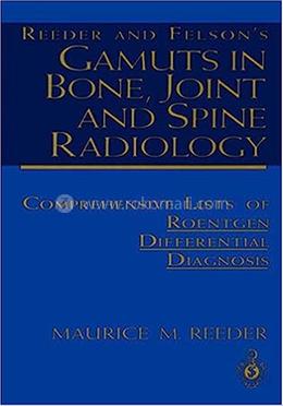 Reeder and Felson’s Gamuts in Bone, Joint and Spine Radiology image